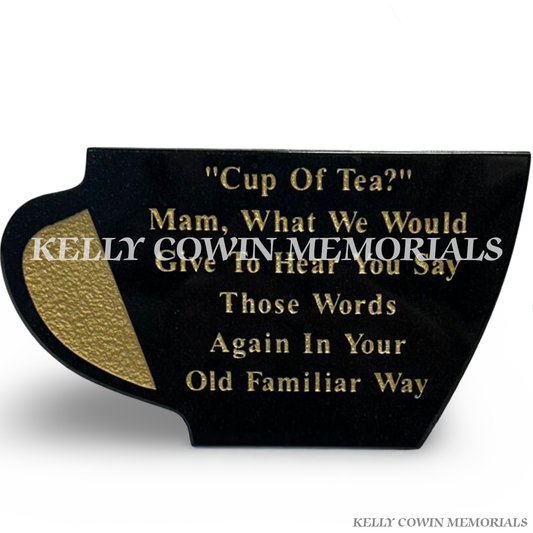 Black granite cup of tea shaped memorial plaque with gold lettering